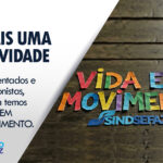 Vida em Movimento: novo quadro do Sindsefaz fala diretamente com aposentados e pensionistas